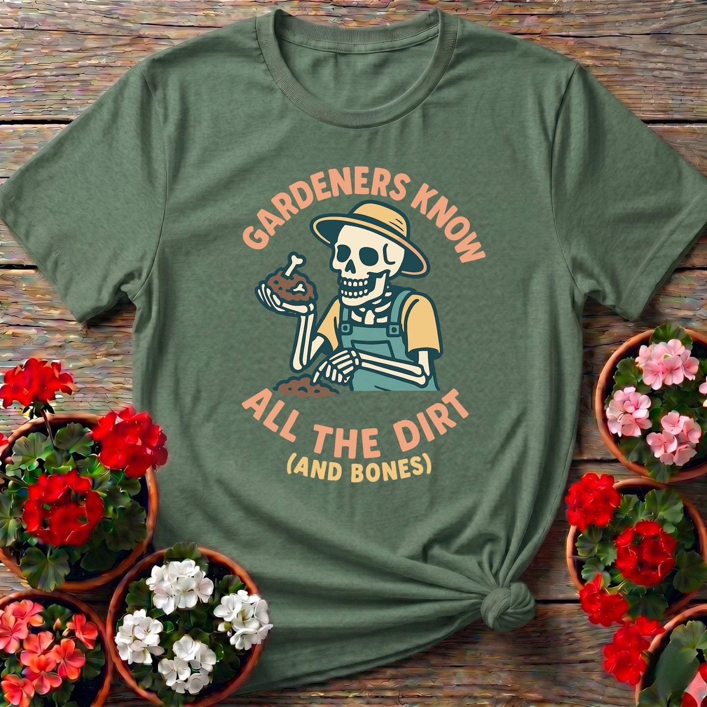 Gardeners Know All The Dirt Skeleton Tee - GardeningTshirts