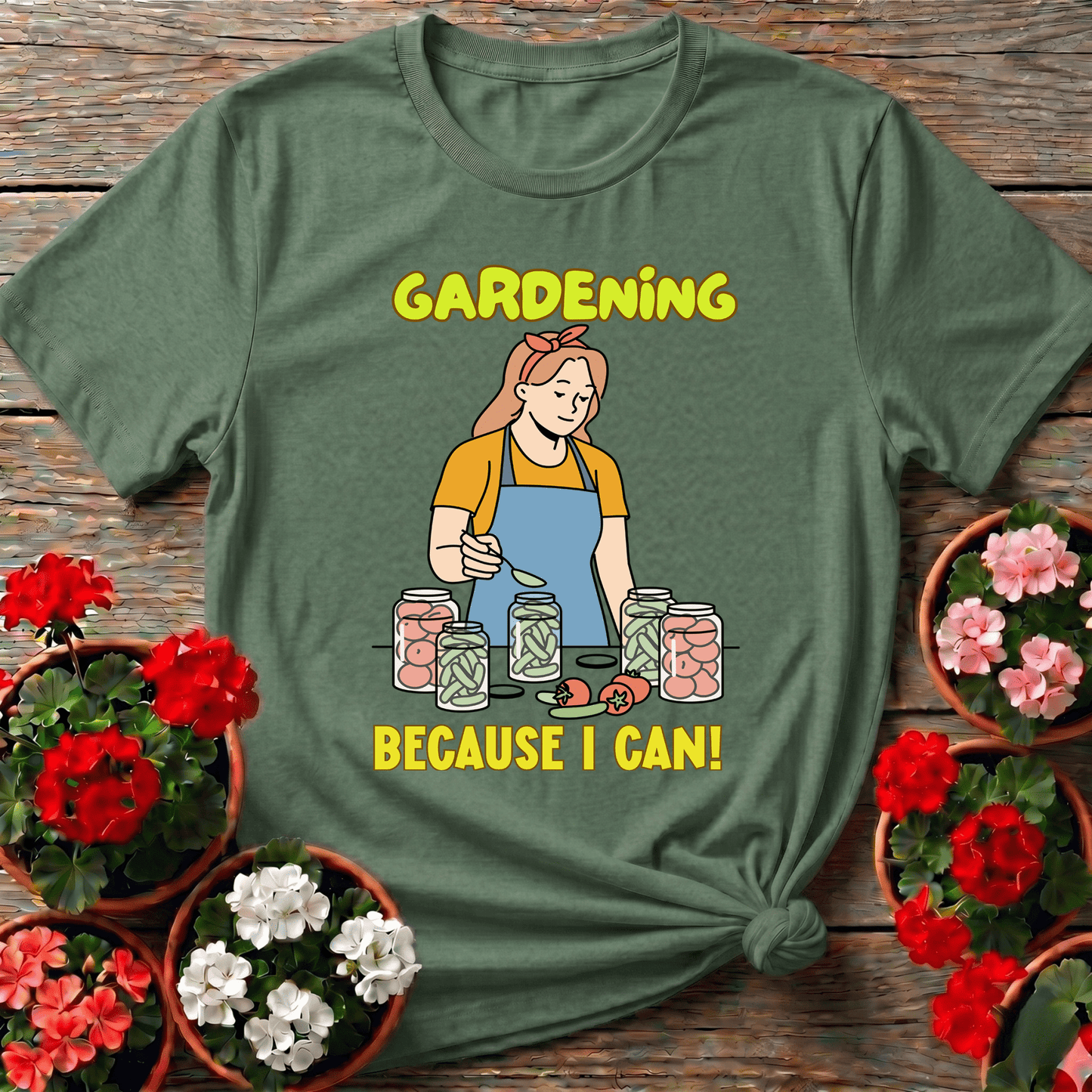 Gardening Because I Can Canning Garden T-Shirt - GardeningTshirts