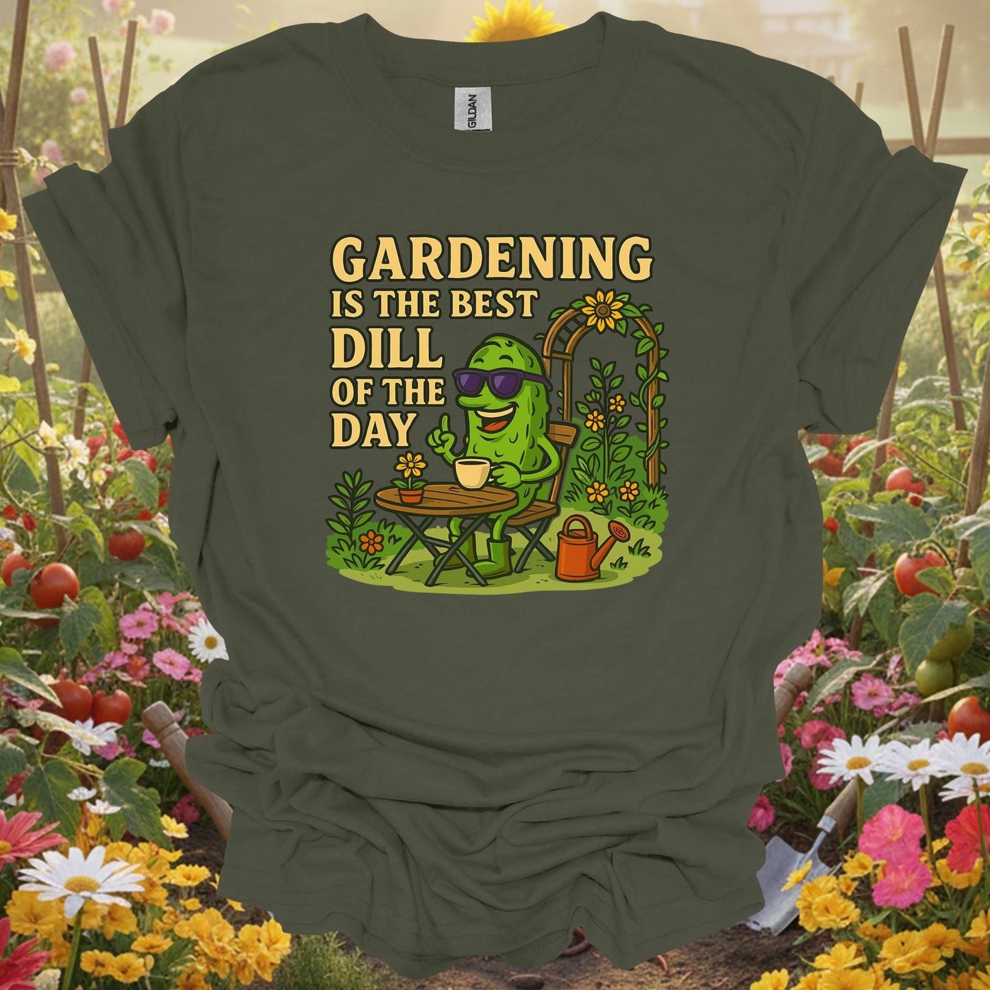 Military Green top showing gardening is the best dill of the day funny for nature lovers