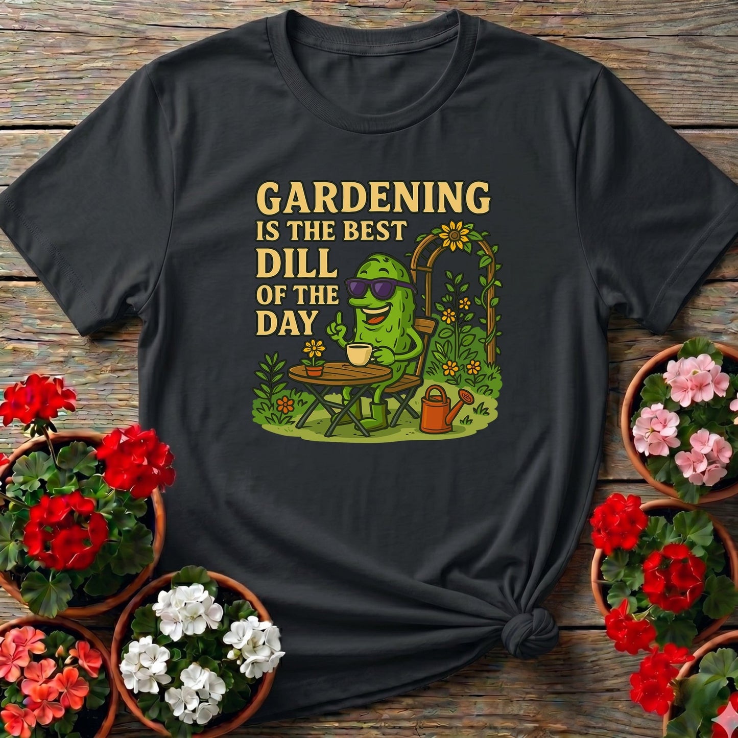 Gardening Is The Best Dill Of The Day Funny T-shirt - GardeningTshirts