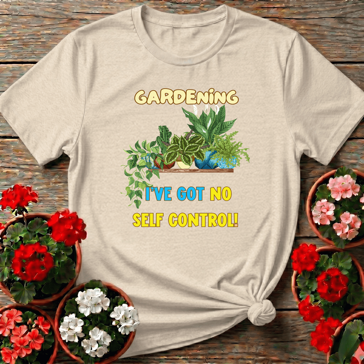 Natural warm cottagecore plant humor tee "I've Got No Self Control" for the plant parent who needs one more