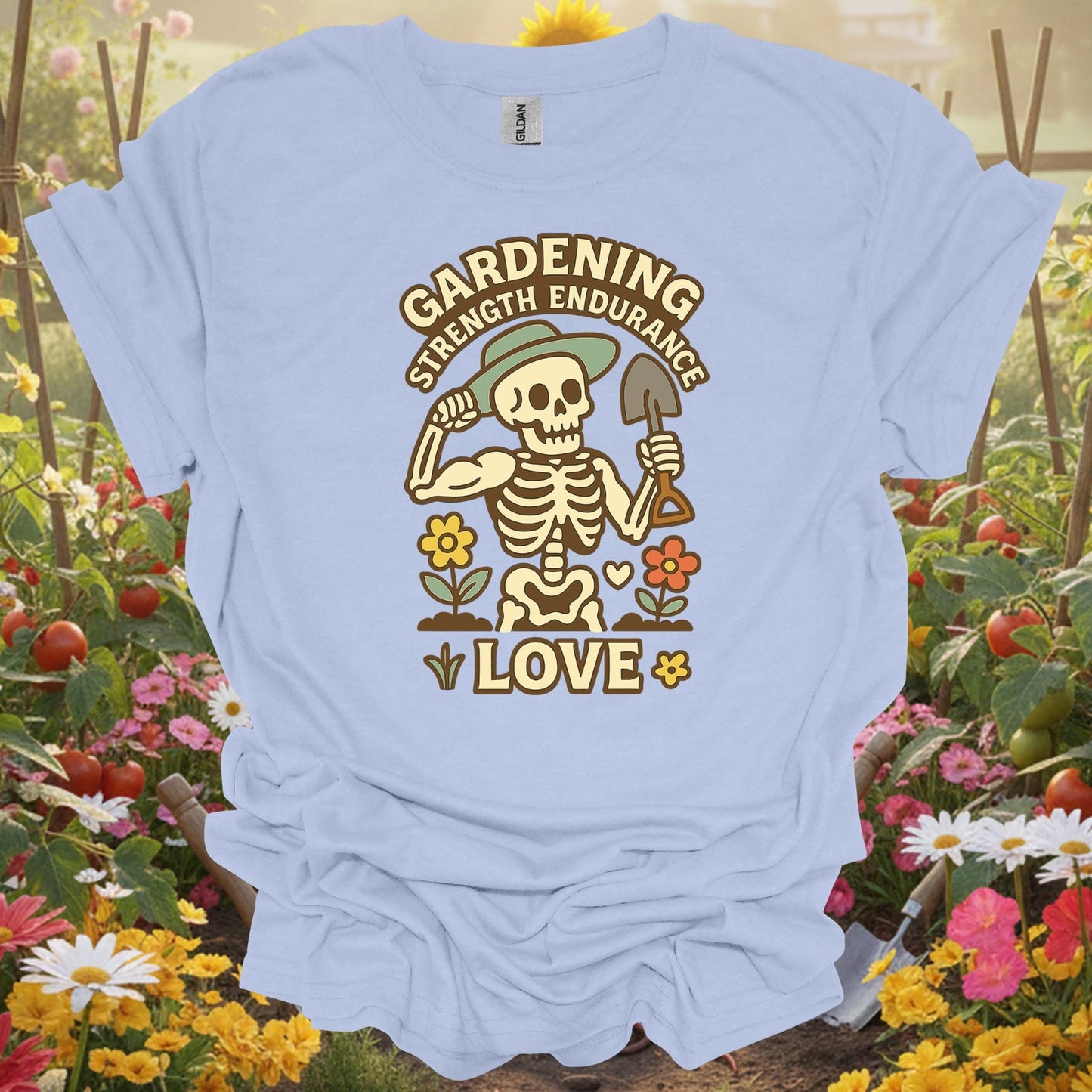 "Gardening Strength Endurance Love" Gardening Skeleton Tee - GardeningTshirts