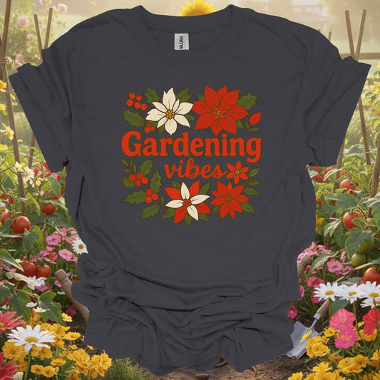 "Gardening Vibes" Festive Holiday T-Shirt - GardeningTshirts