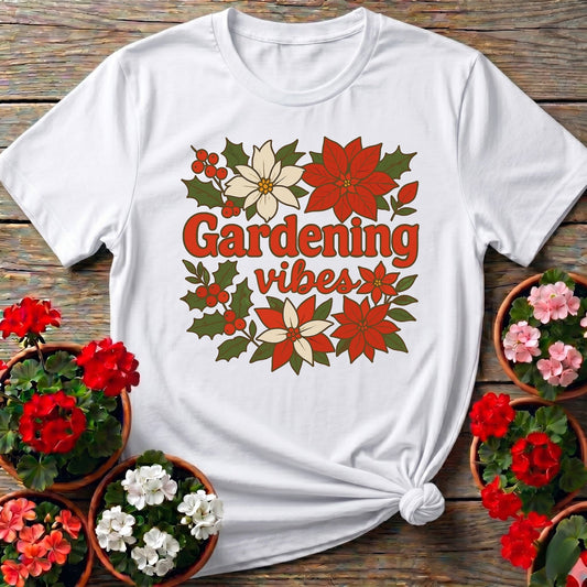 Gardening Vibes Festive Holiday T-shirt - GardeningTshirts