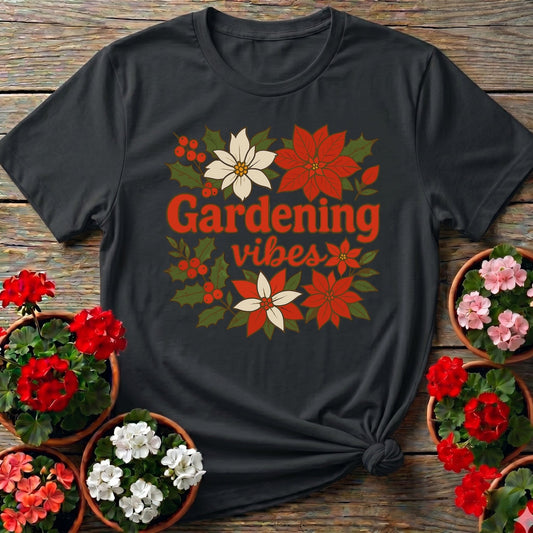 Gardening Vibes Festive Holiday T-shirt - GardeningTshirts