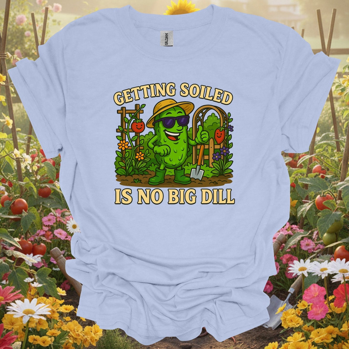 Light Blue shirt showing getting soiled is no big dill funny pickle for home gardeners