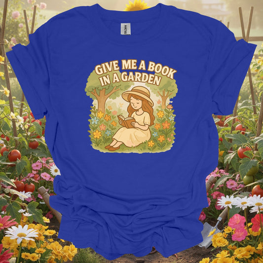 Royal tshirt showing give me a book in a garden peaceful for gardening enthusiasts