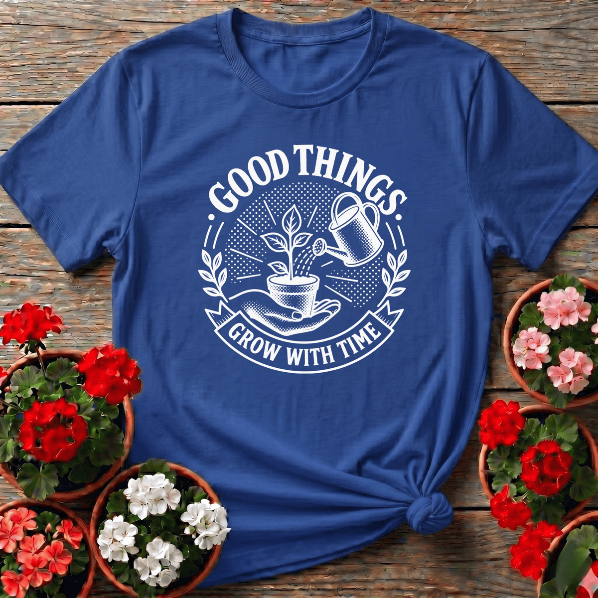 Good Things Grow With Time Gardening T-Shirt - GardeningTshirts