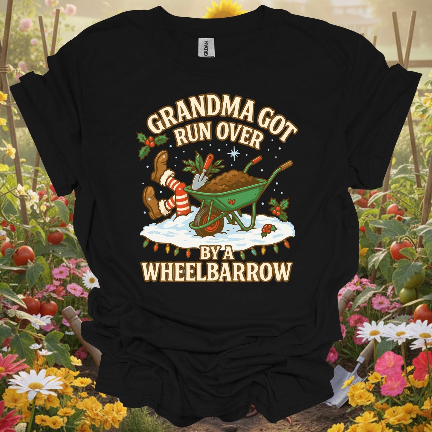 "Grandma Got Run Over By A Wheelbarrow" Funny T-Shirt - GardeningTshirts