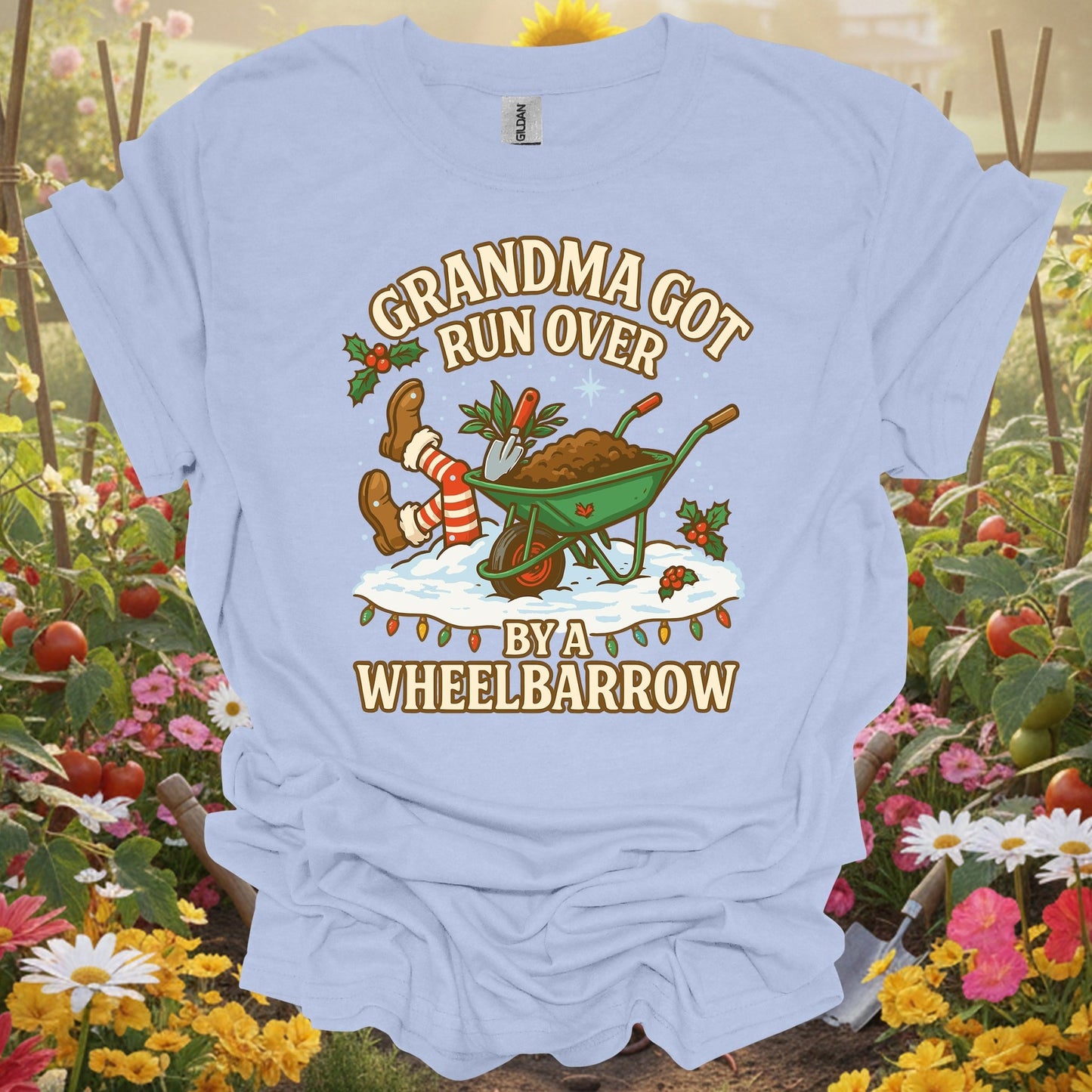 "Grandma Got Run Over By A Wheelbarrow" Funny T-Shirt - GardeningTshirts