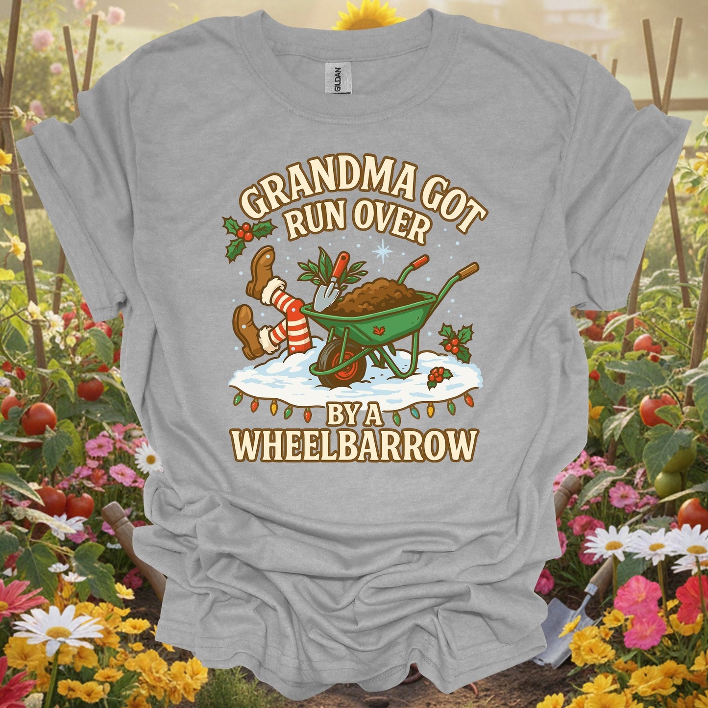 "Grandma Got Run Over By A Wheelbarrow" Funny T-Shirt - GardeningTshirts