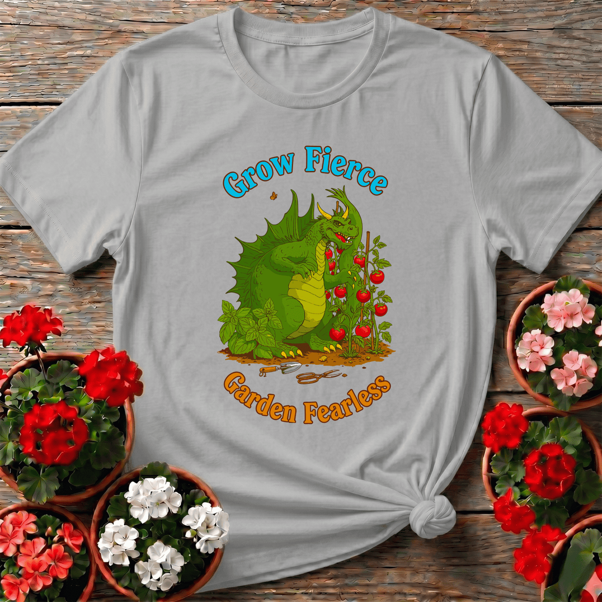 Grow Fierce Garden Fearless Dragon T-shirt - GardeningTshirts