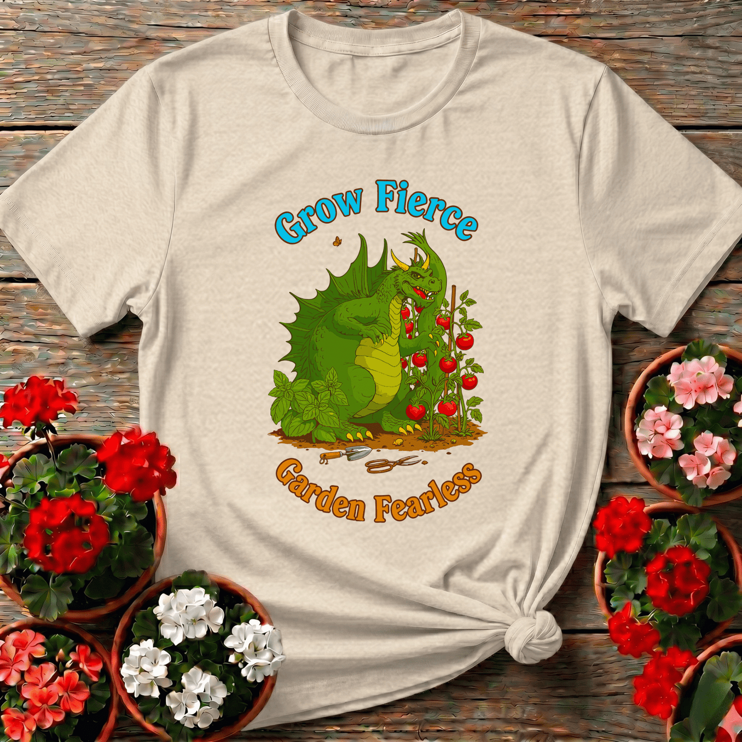 Grow Fierce Garden Fearless Dragon T-shirt - GardeningTshirts