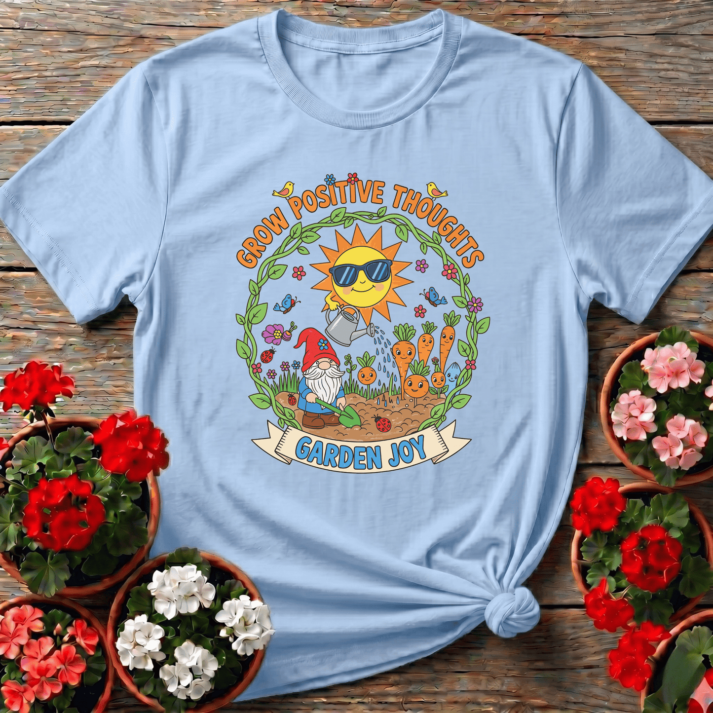 Grow Positive Thoughts Garden Joy Cute Gnome Tee - GardeningTshirts