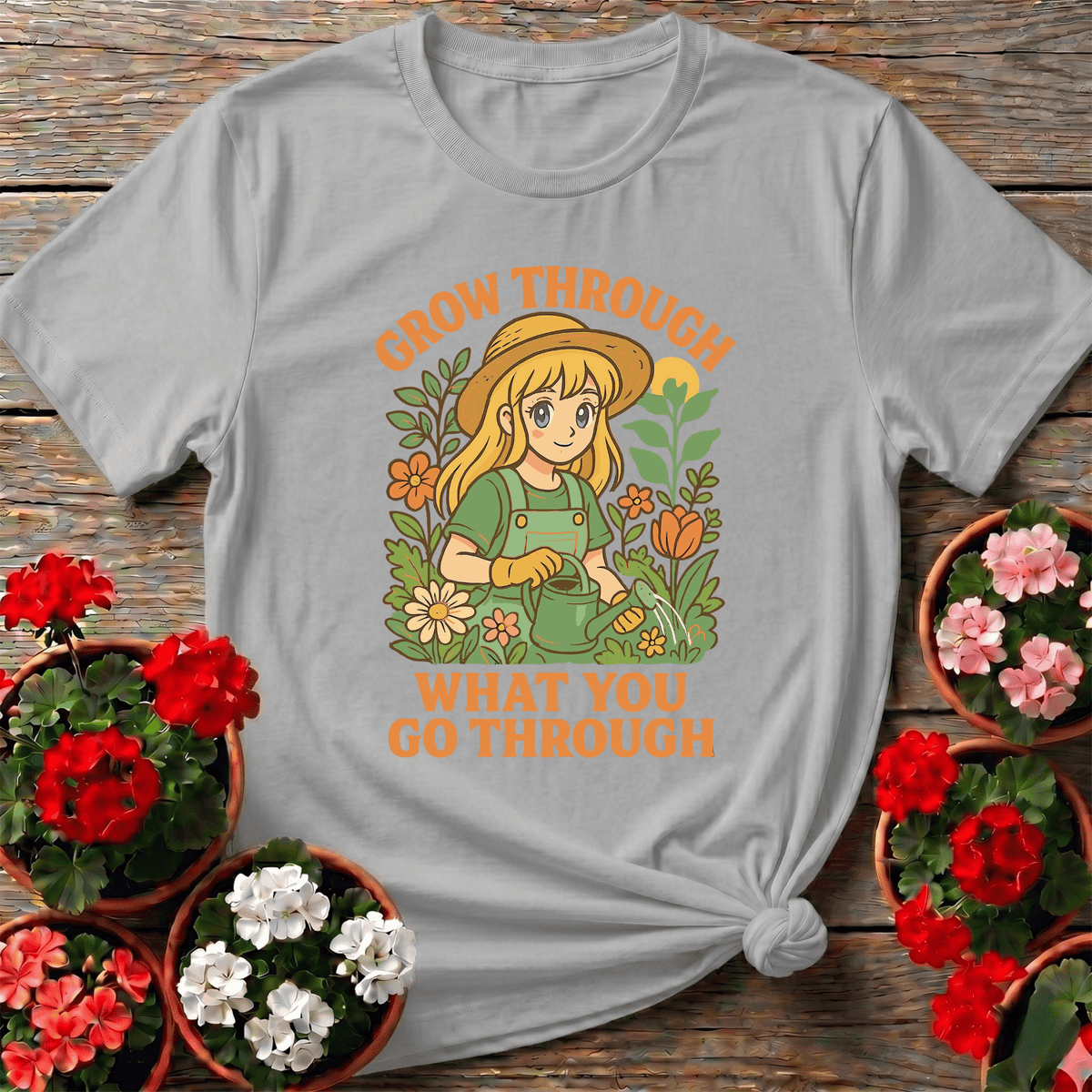 Grow Through What You Go Through Anime T-shirt - GardeningTshirts