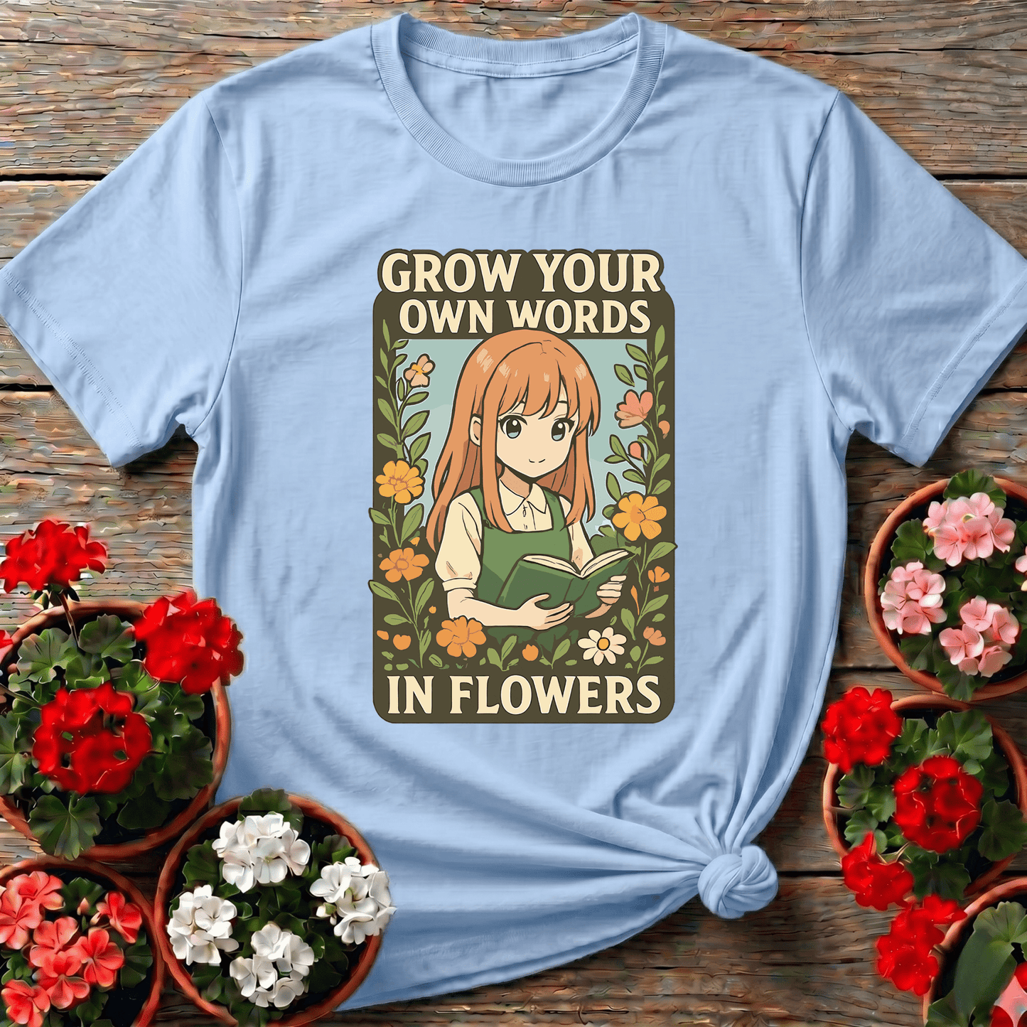 Grow Your Own Words In Flowers Anime Gardening T-shirt - GardeningTshirts