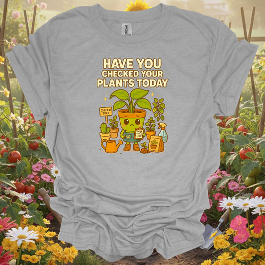 Sport Grey tshirt showing have you checked your plants today for gardening enthusiasts