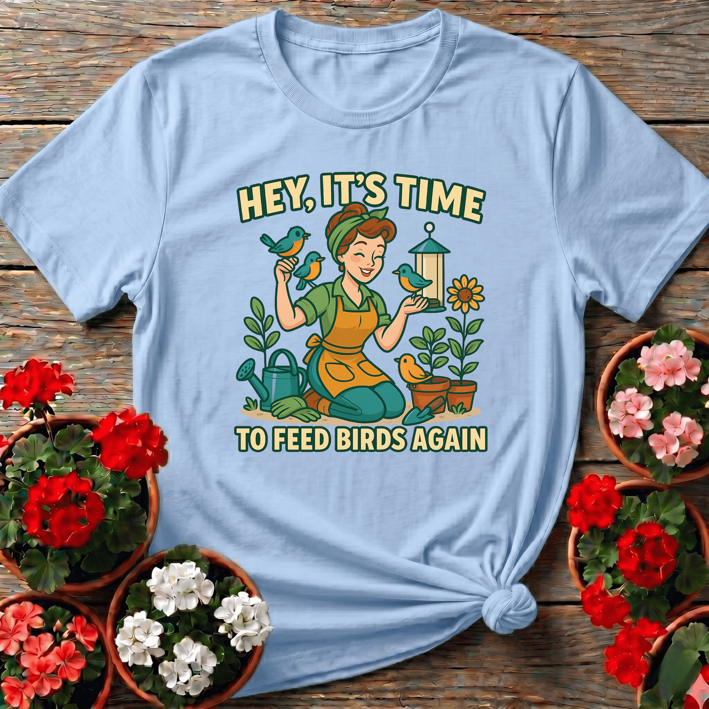 Hey Its Time To Feed Birds Again Retro T-shirt - GardeningTshirts