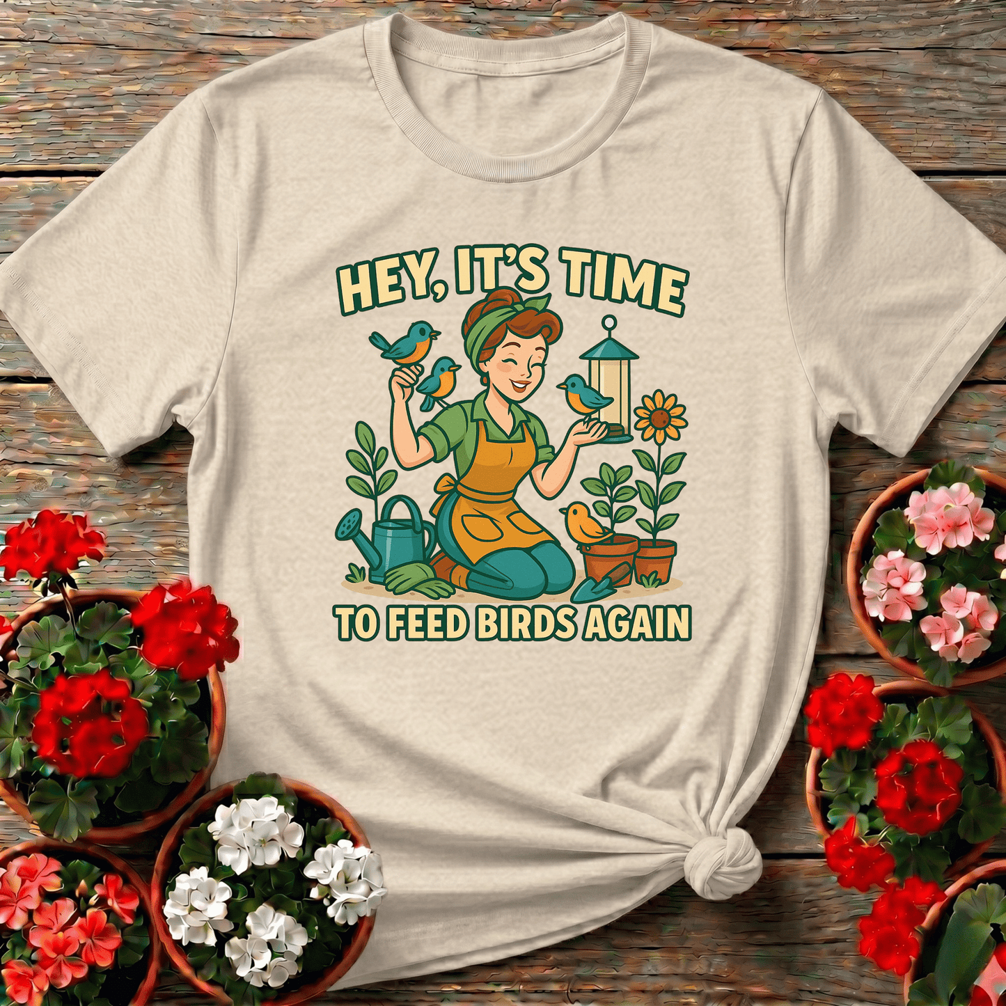Hey Its Time To Feed Birds Again Retro T-shirt - GardeningTshirts