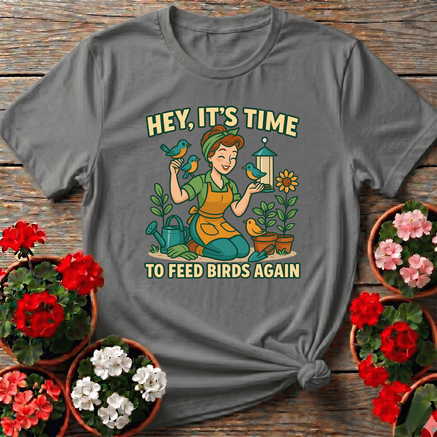 Hey Its Time To Feed Birds Again Retro T-shirt - GardeningTshirts