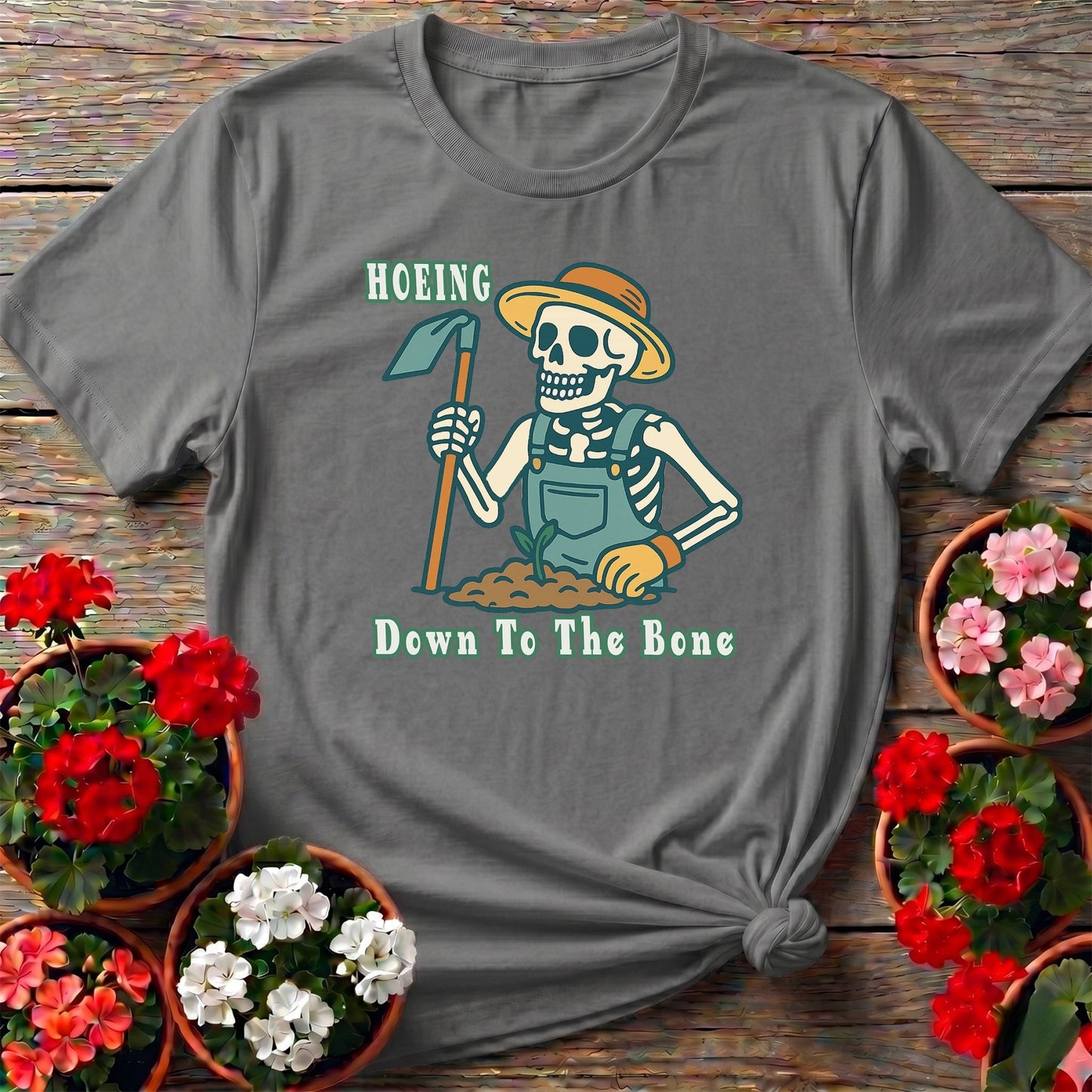 Hoeing Down To The Bone Skeleton T-shirt - GardeningTshirts