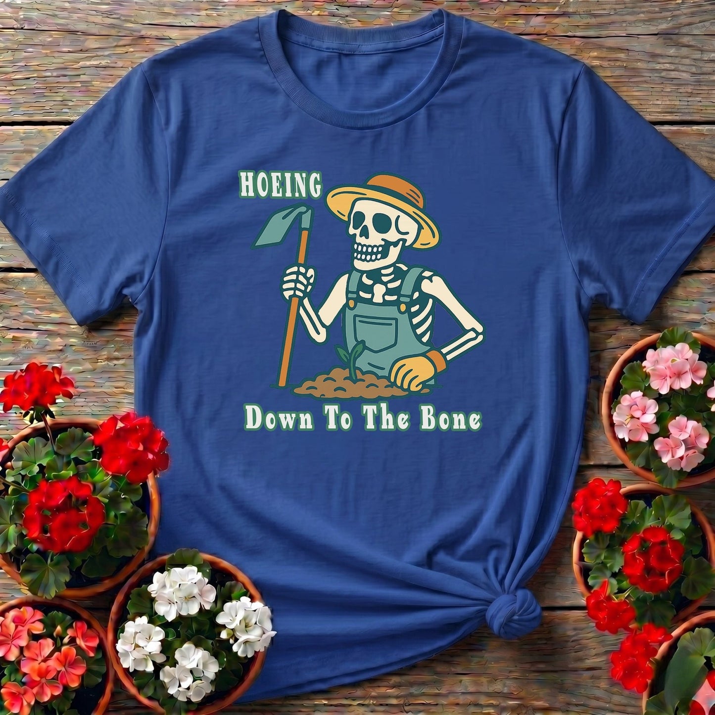 Hoeing Down To The Bone Skeleton T-shirt - GardeningTshirts