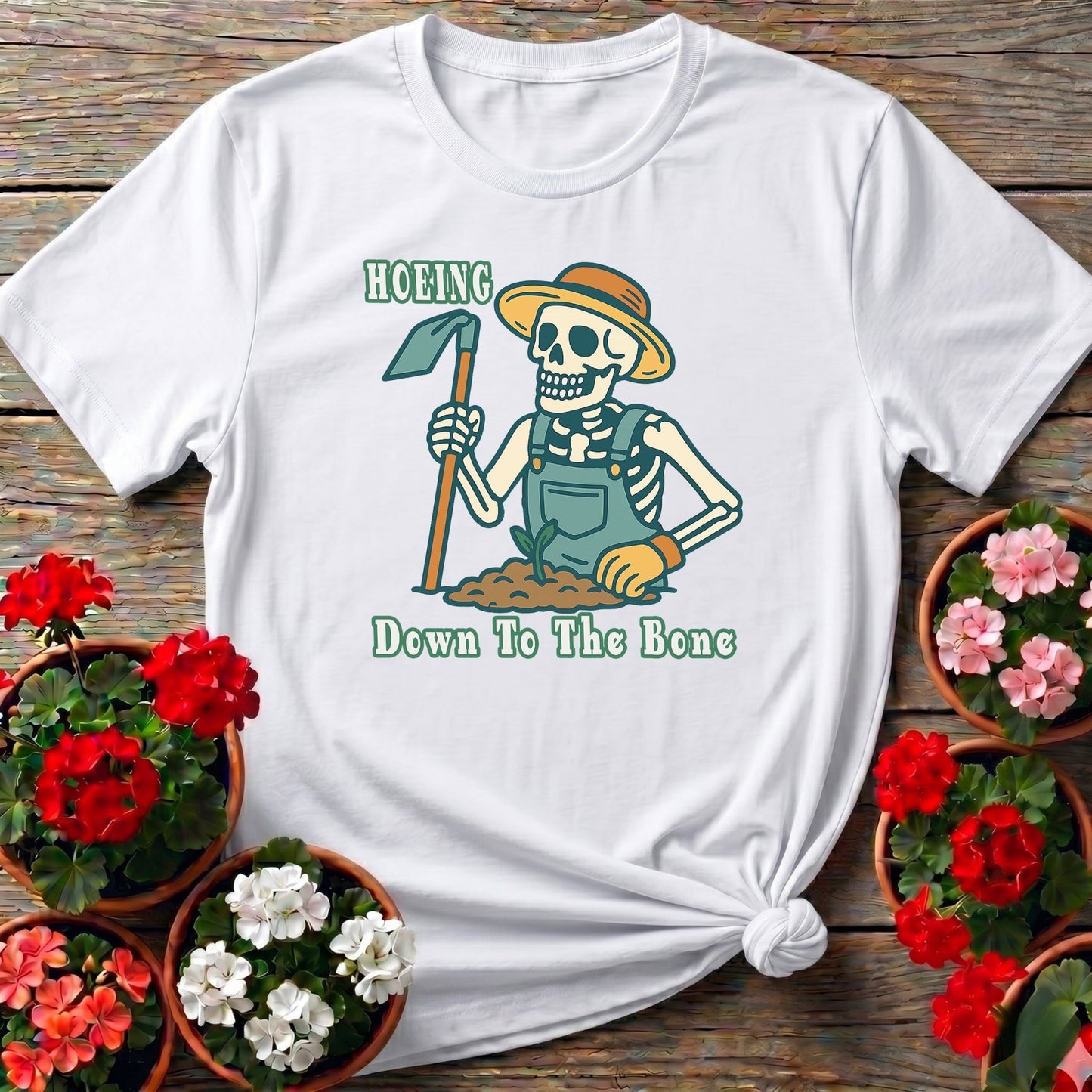 Hoeing Down To The Bone Skeleton T-shirt - GardeningTshirts