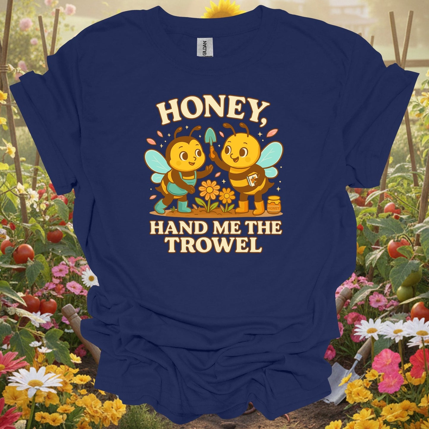 Navy top showing honey hand me the trowel funny bee for green thumb folks