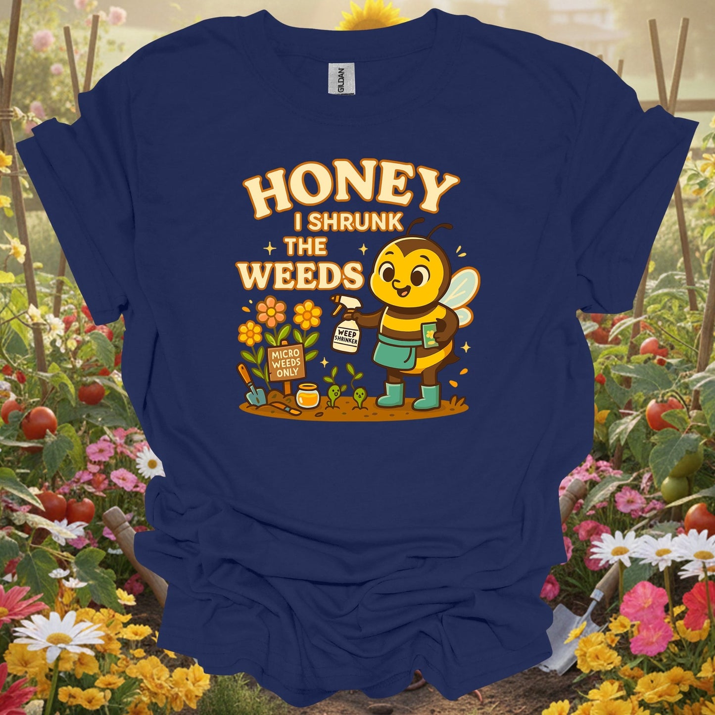 Navy shirt showing honey i shrunk the weeds funny bee for home gardeners