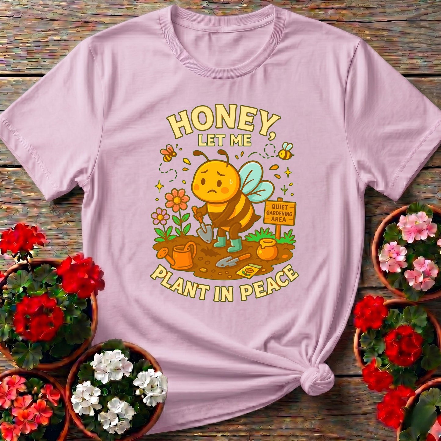 Honey Let Me Plant In Peace Funny Bee Tee - GardeningTshirts