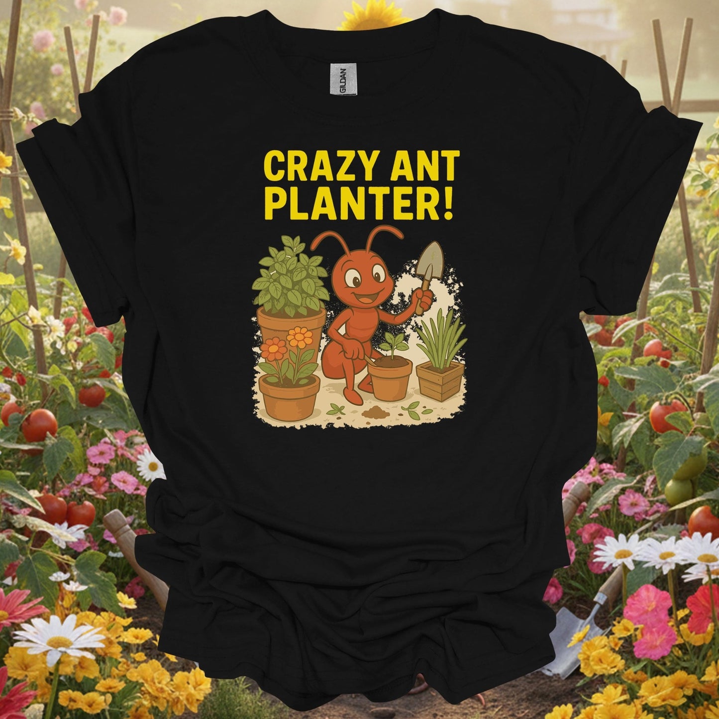 Black shirt showing humorous crazy ant planter garden enthusiast for folks who joke about gardening