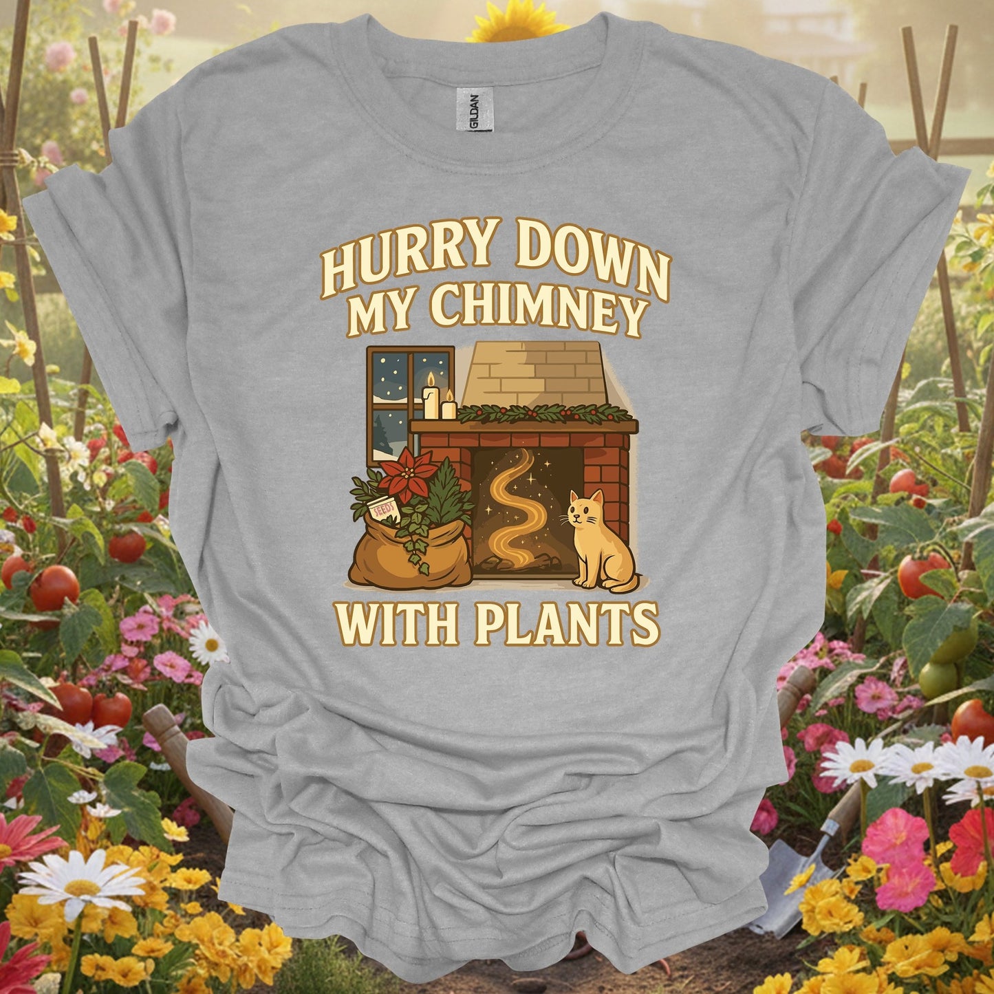 "Hurry Down My Chimney With Plants" Cozy T-Shirt - GardeningTshirts