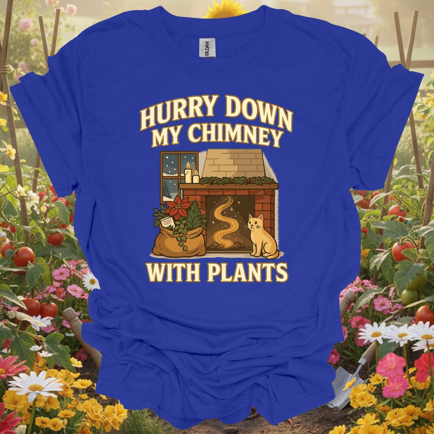 "Hurry Down My Chimney With Plants" Cozy T-Shirt - GardeningTshirts