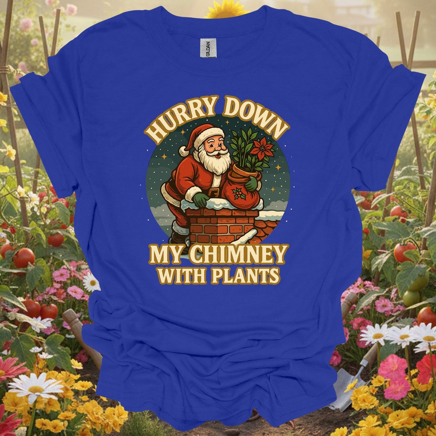 "Hurry Down My Chimney With Plants" Santa T-Shirt - GardeningTshirts