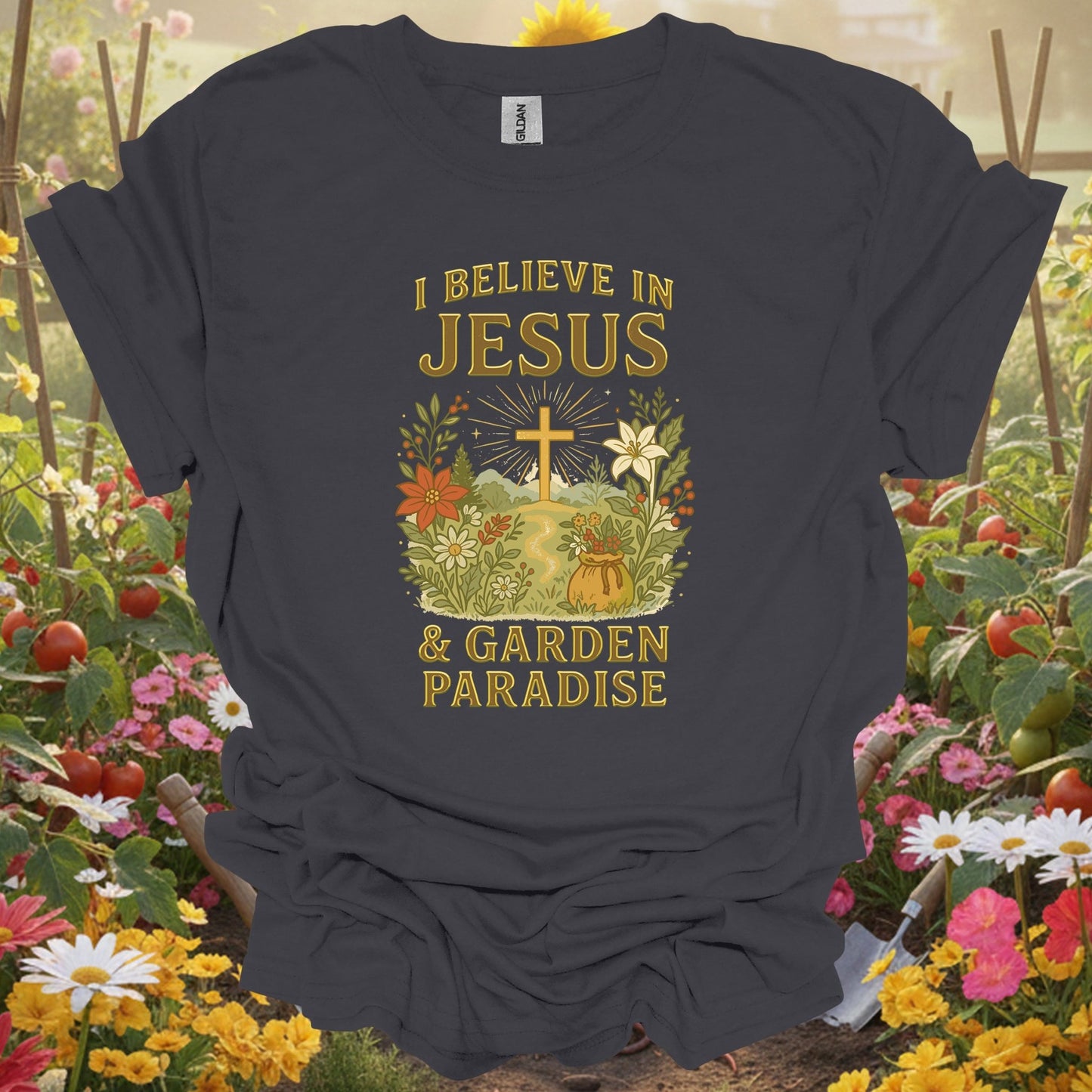 "I Believe In Jesus & Garden Paradise" T-Shirt - GardeningTshirts