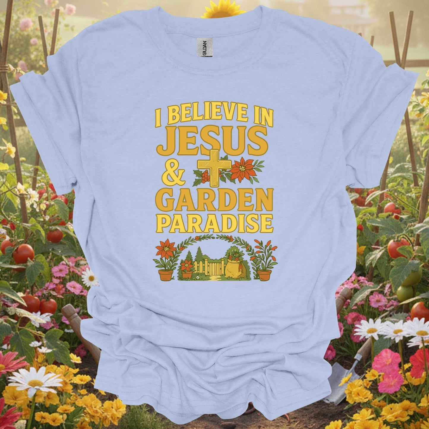 "I Believe In Jesus & Garden Paradise" T-Shirt - GardeningTshirts