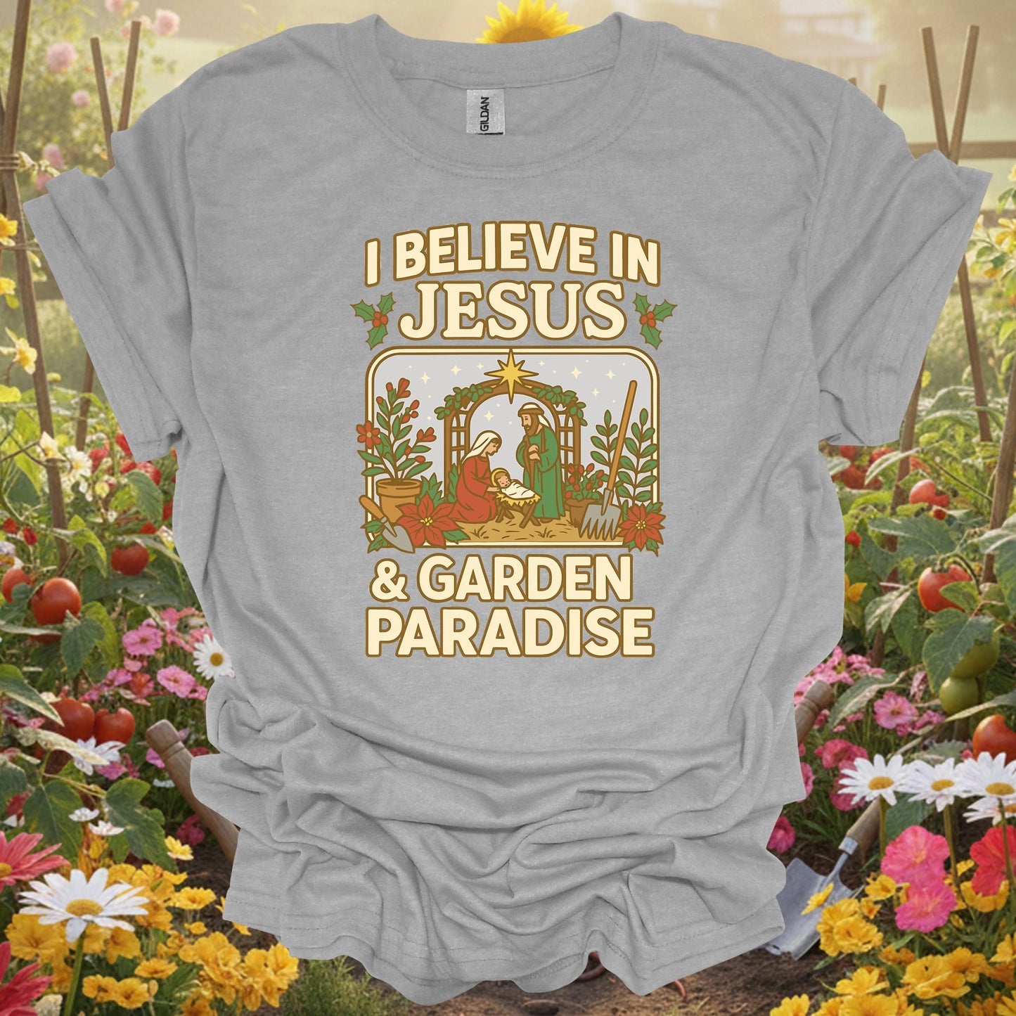"I Believe In Jesus & Garden Paradise" T-Shirt - GardeningTshirts