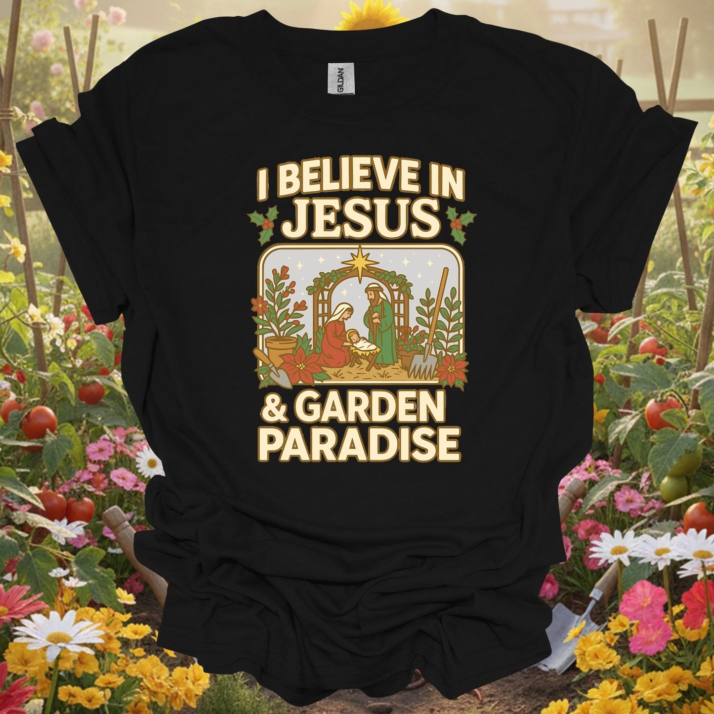 "I Believe In Jesus & Garden Paradise" T-Shirt - GardeningTshirts