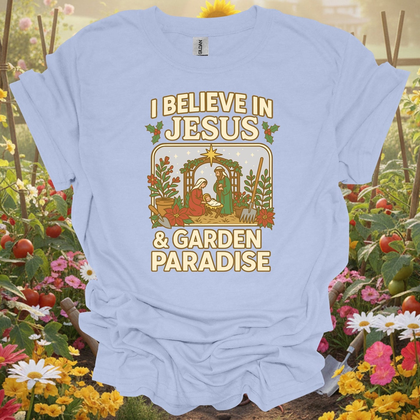 "I Believe In Jesus & Garden Paradise" T-Shirt - GardeningTshirts
