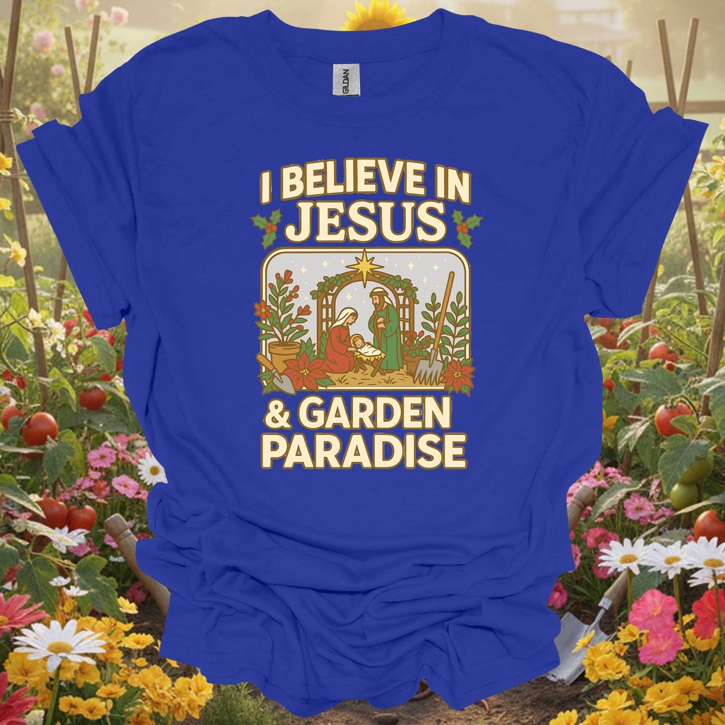 "I Believe In Jesus & Garden Paradise" T-Shirt - GardeningTshirts