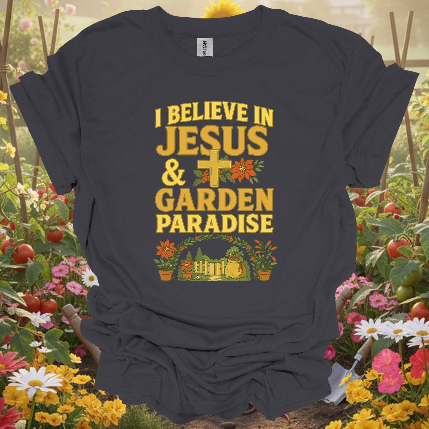 "I Believe In Jesus & Garden Paradise" T-Shirt - GardeningTshirts