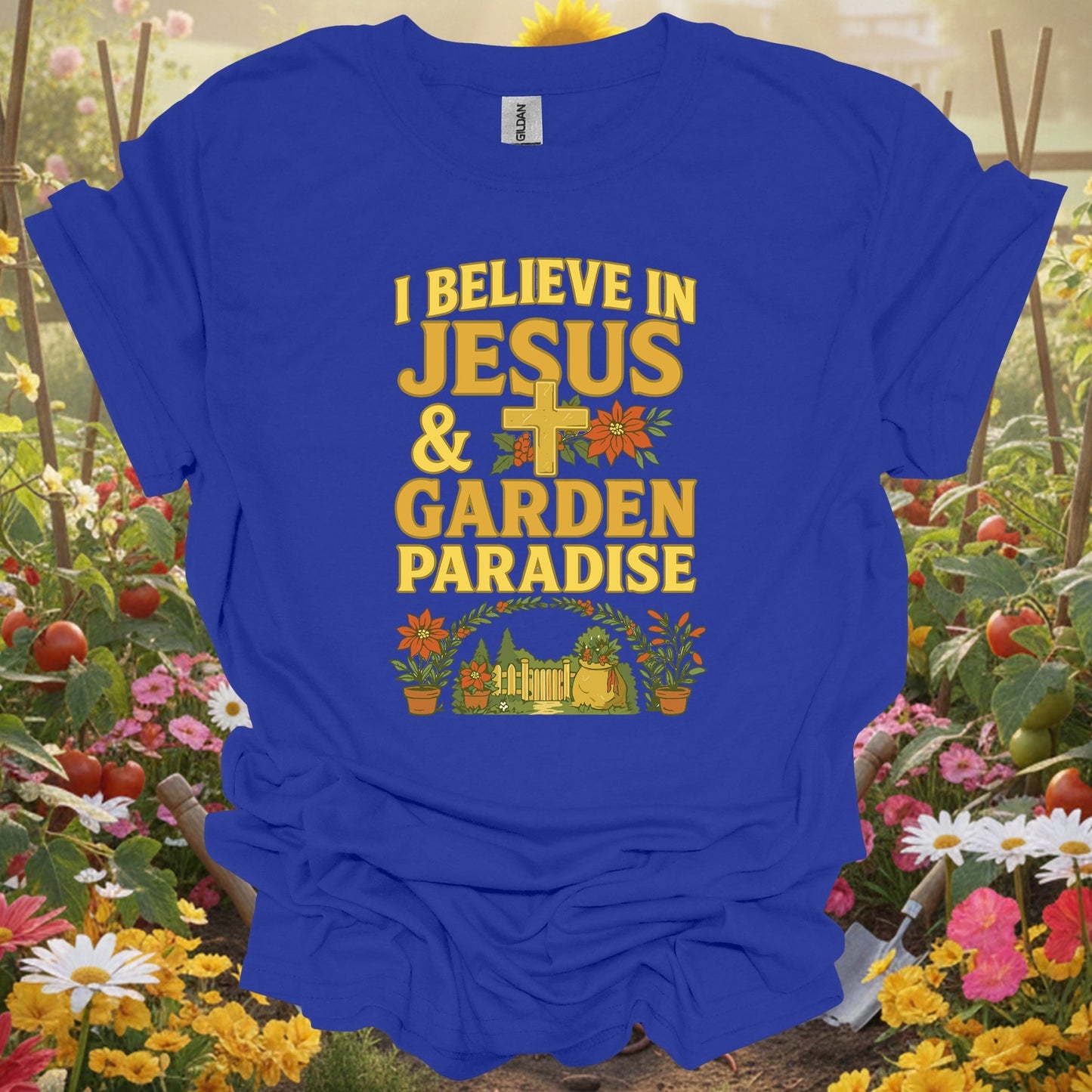 "I Believe In Jesus & Garden Paradise" T-Shirt - GardeningTshirts