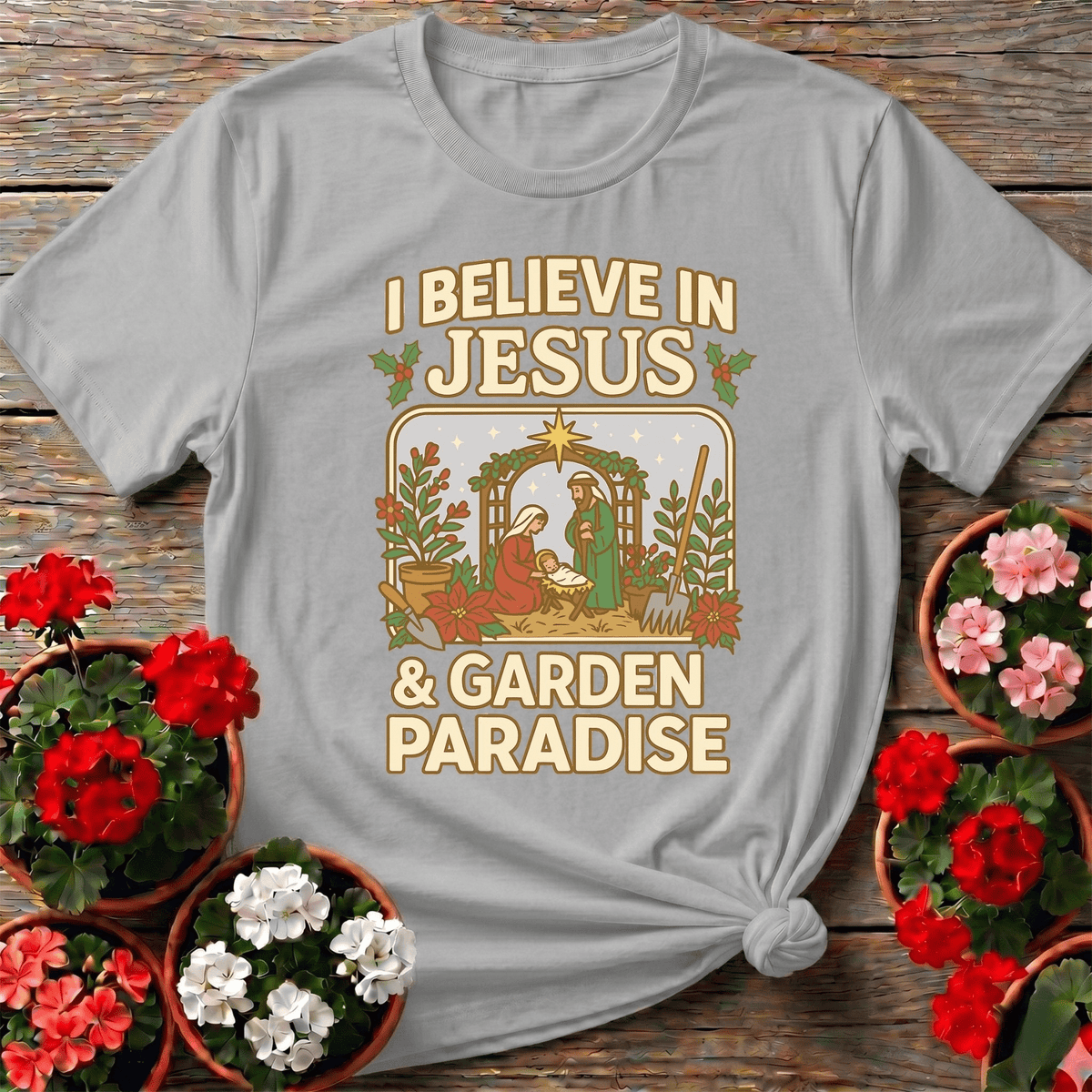 I Believe In Jesus Nativity Garden T-shirt - GardeningTshirts