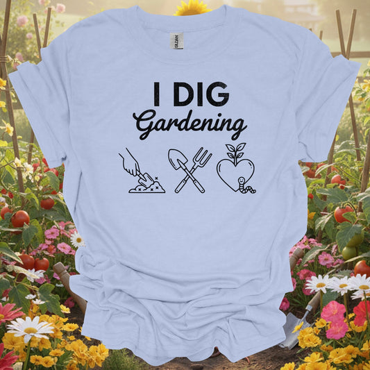 "I DIG Gardening" Minimalist Gardening T-Shirt - GardeningTshirts