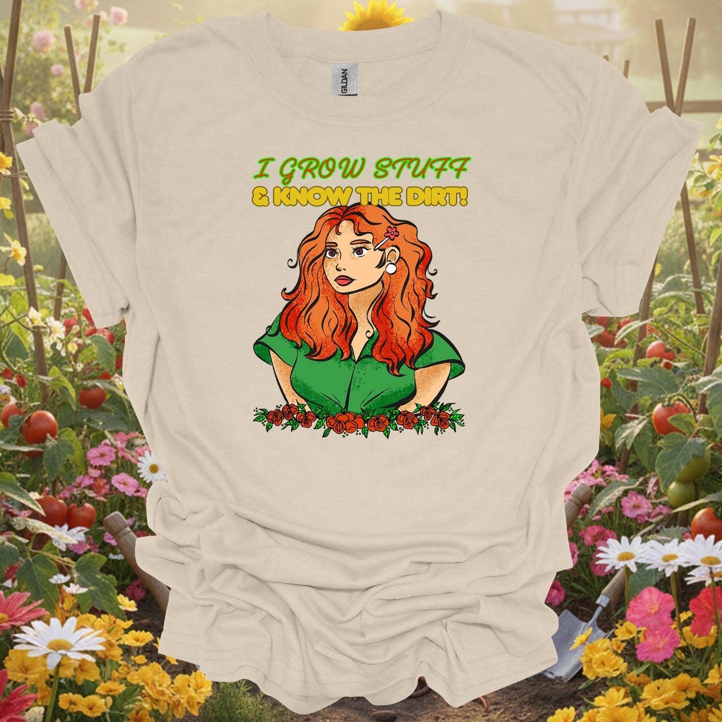 Natural tshirt showing i grow stuff & know the dirt confident gardener for people who love plants