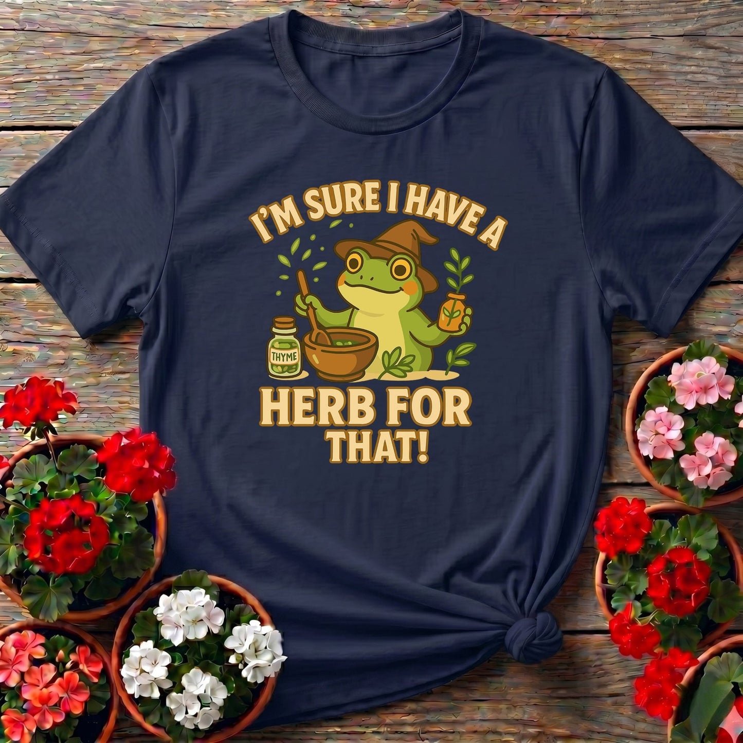 I Have A Herb For That Apothecary Frog Tee - GardeningTshirts
