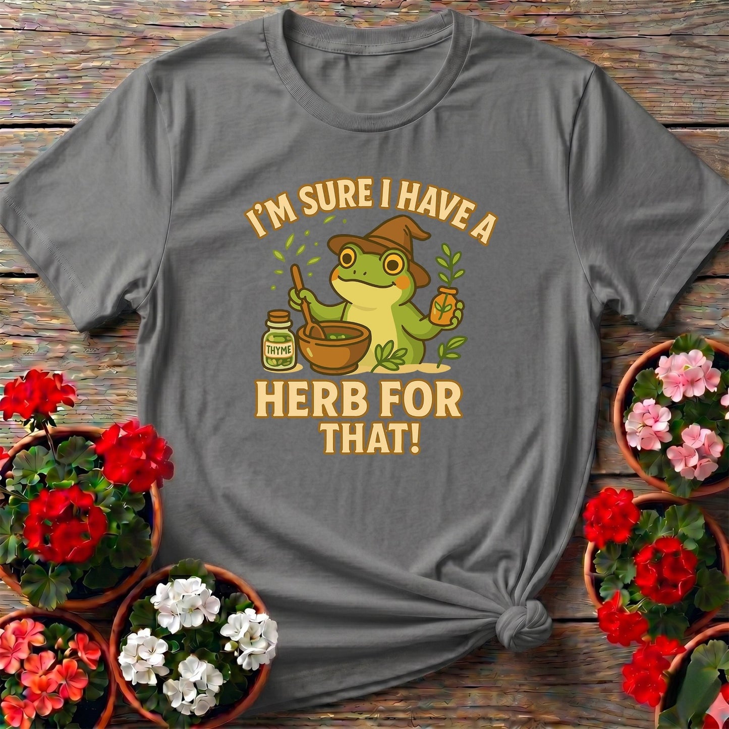 I Have A Herb For That Apothecary Frog Tee - GardeningTshirts