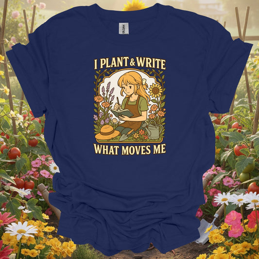 Navy tshirt showing : i plant & write what moves me anime for gardening enthusiasts