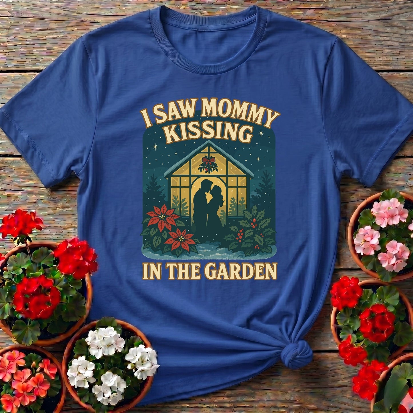 I Saw Mommy Kissing In The Garden Christmas Tee - GardeningTshirts