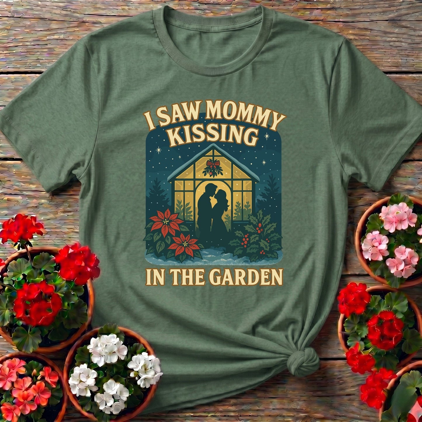 I Saw Mommy Kissing In The Garden Christmas Tee - GardeningTshirts